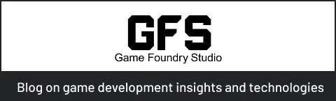 Game Foundry Studio Blog